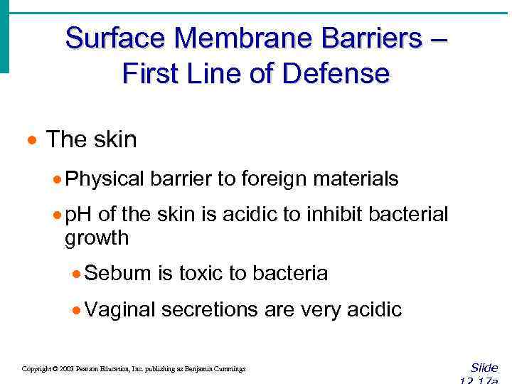 Surface Membrane Barriers – First Line of Defense · The skin · Physical barrier