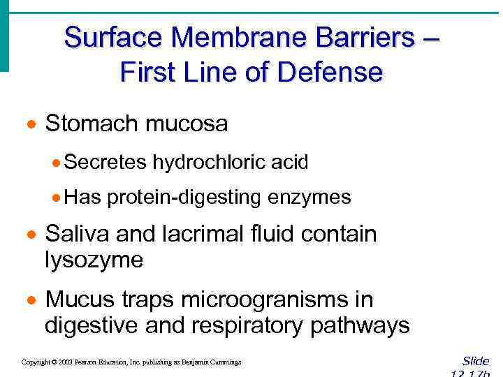 Surface Membrane Barriers – First Line of Defense · Stomach mucosa · Secretes hydrochloric