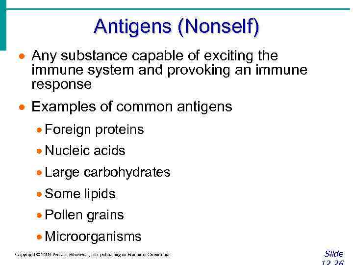 Antigens (Nonself) · Any substance capable of exciting the immune system and provoking an