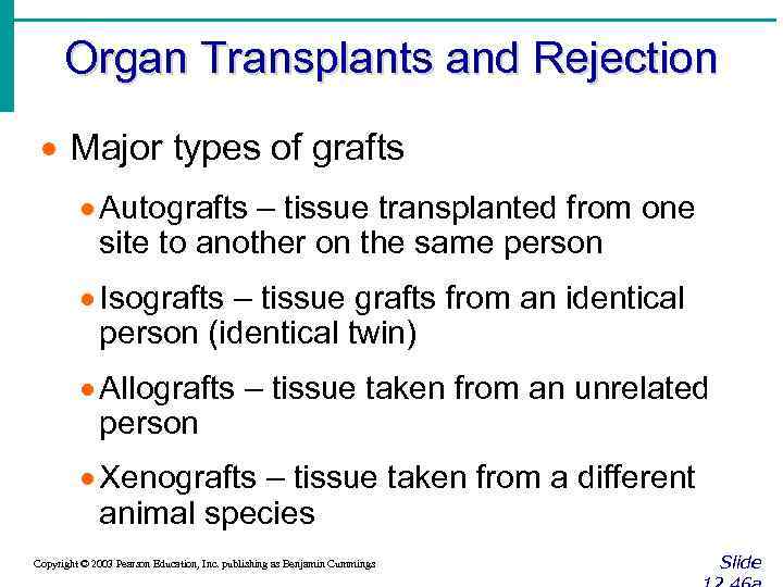 Organ Transplants and Rejection · Major types of grafts · Autografts – tissue transplanted