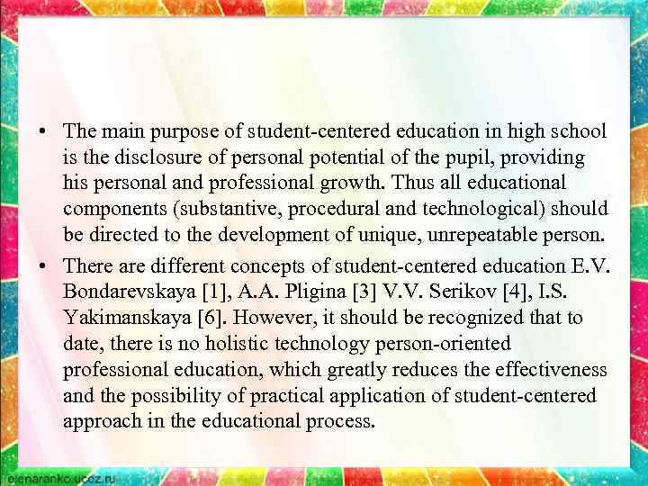  • The main purpose of student-centered education in high school is the disclosure