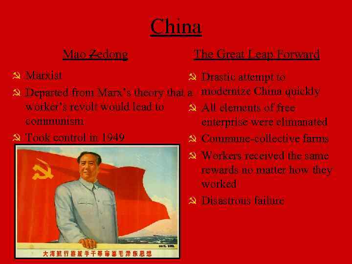 China Mao Zedong Marxist Departed from Marx’s theory that a worker’s revolt would lead