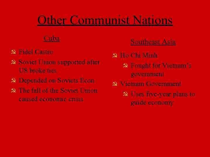 Other Communist Nations Cuba Fidel Castro Soviet Union supported after US broke ties Depended