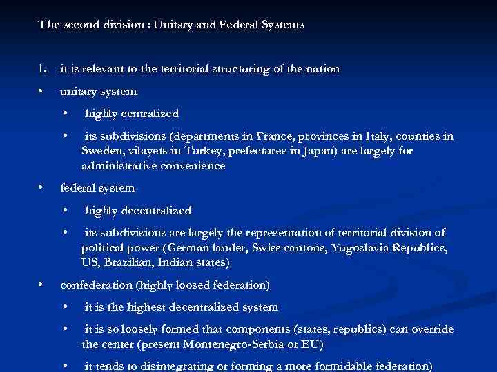 The second division : Unitary and Federal Systems 1. it is relevant to the