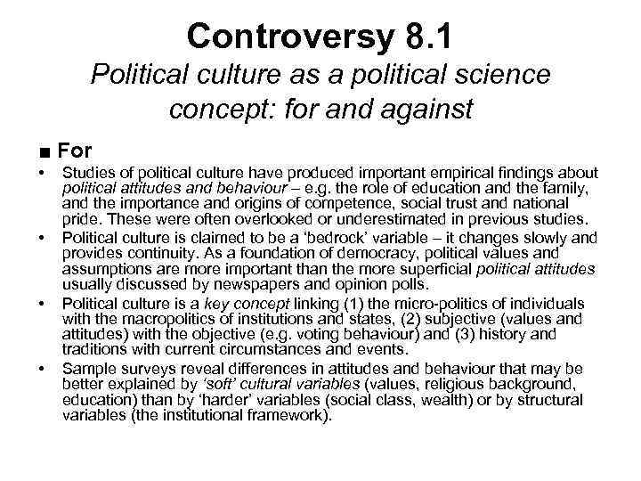 Controversy 8. 1 Political culture as a political science concept: for and against ■