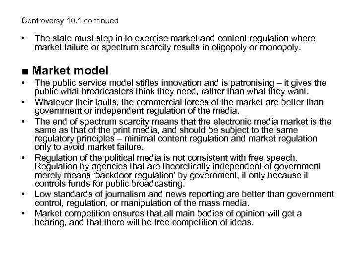 Controversy 10. 1 continued • The state must step in to exercise market and