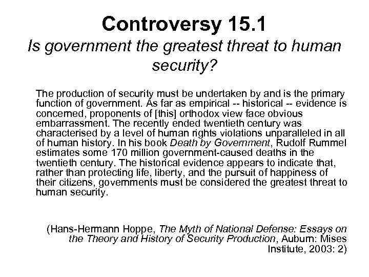 Controversy 15. 1 Is government the greatest threat to human security? The production of
