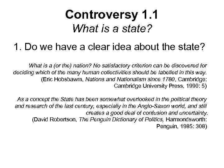 Controversy 1. 1 What is a state? 1. Do we have a clear idea