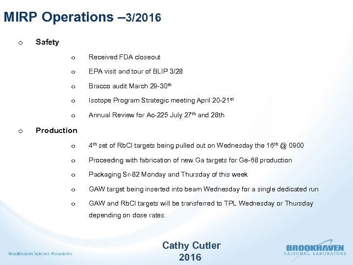 MIRP Operations – 3/2016 o Safety o o EPA visit and tour of BLIP