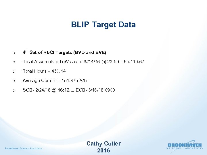 BLIP Target Data o 4 th Set of Rb. Cl Targets (BVD and BVE)