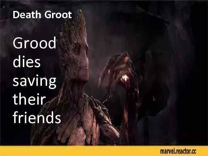 Death Groot Grood dies saving their friends 