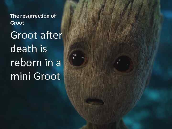 The resurrection of Groot after death is reborn in a mini Groot 