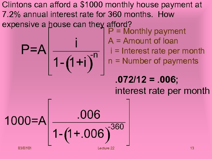 Clintons can afford a $1000 monthly house payment at 7. 2% annual interest rate