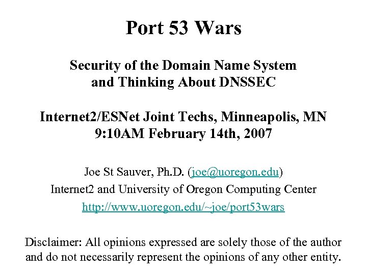 Port 53 Wars Security of the Domain Name System and Thinking About DNSSEC Internet