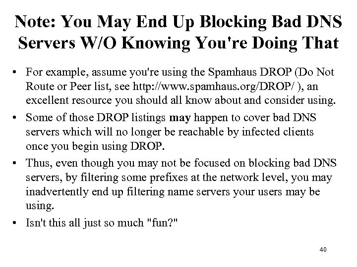 Note: You May End Up Blocking Bad DNS Servers W/O Knowing You're Doing That