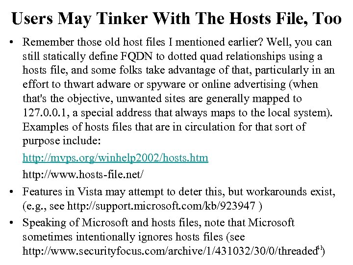 Users May Tinker With The Hosts File, Too • Remember those old host files