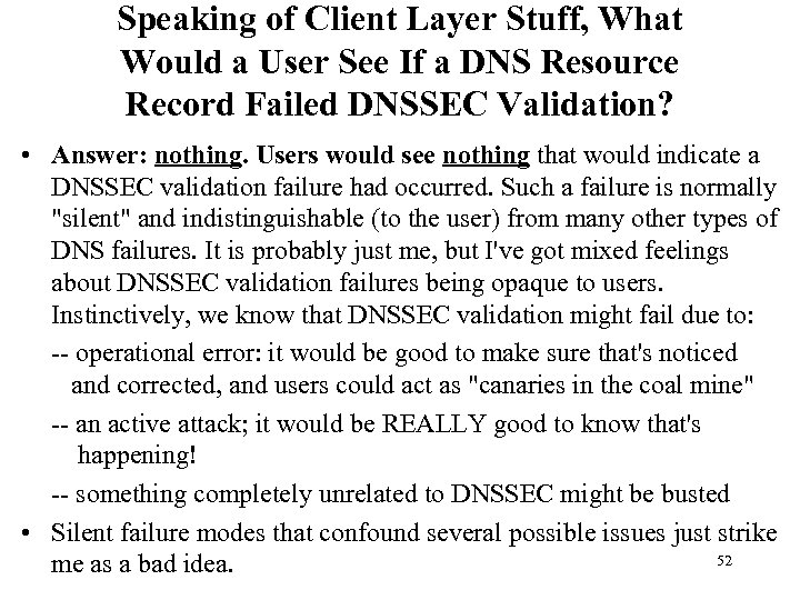 Speaking of Client Layer Stuff, What Would a User See If a DNS Resource