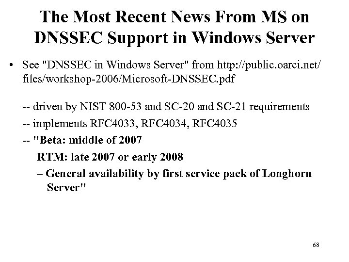 The Most Recent News From MS on DNSSEC Support in Windows Server • See