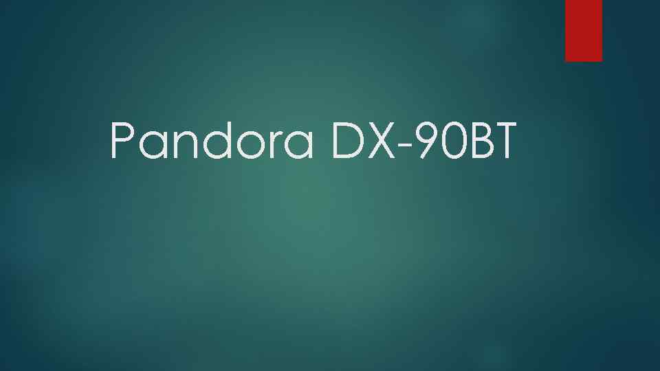 Pandora DX-90 BT 