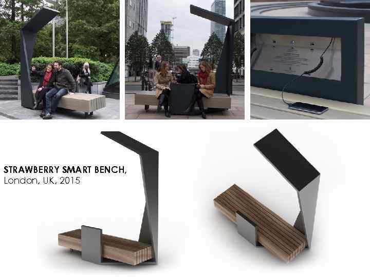 STRAWBERRY SMART BENCH, London, UK, 2015 