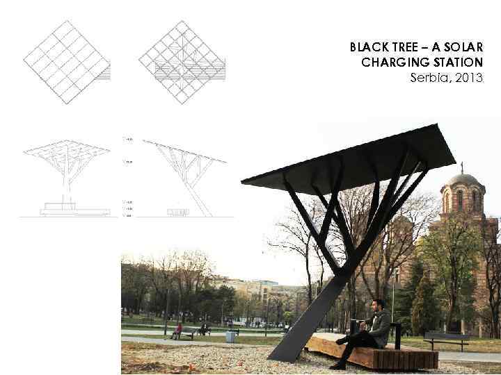 BLACK TREE – A SOLAR CHARGING STATION Serbia, 2013 