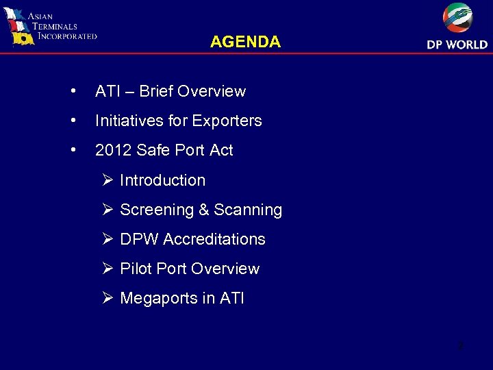 AGENDA • ATI – Brief Overview • Initiatives for Exporters • 2012 Safe Port