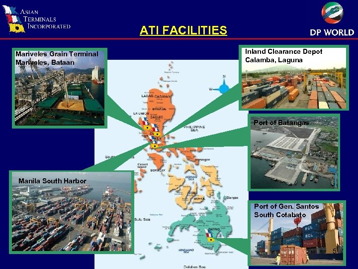 ATI FACILITIES Mariveles Grain Terminal Mariveles, Bataan z Inland Clearance Depot Calamba, Laguna Port