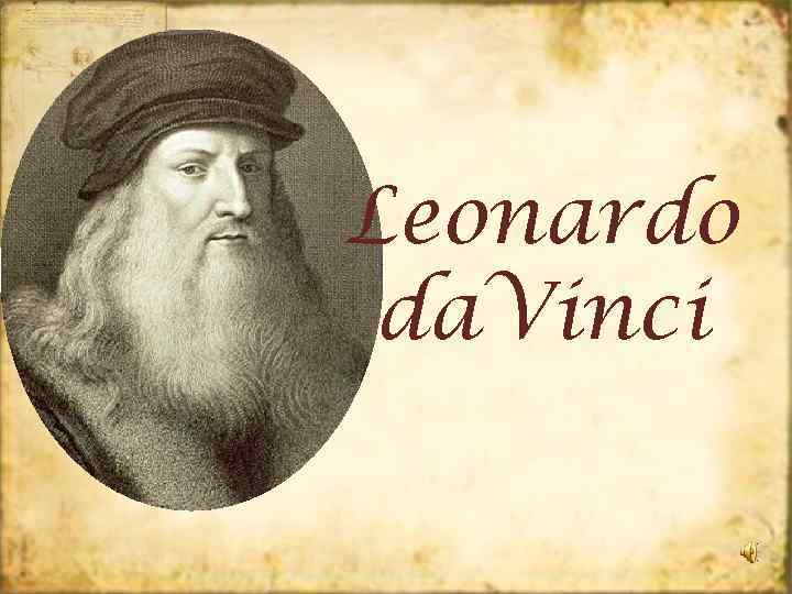 Leonardo da. Vinci 