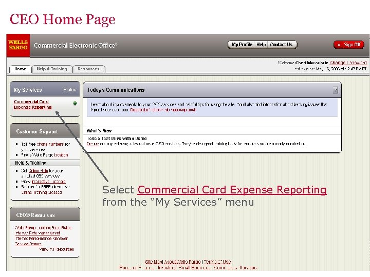 CEO Home Page Select Commercial Card Expense Reporting from the “My Services” menu 