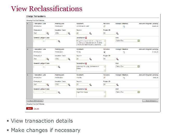 View Reclassifications § View transaction details § Make changes if necessary 
