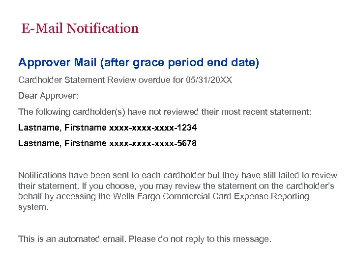 E-Mail Notification Approver Mail (after grace period end date) Cardholder Statement Review overdue for