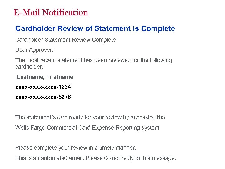 E-Mail Notification Cardholder Review of Statement is Complete Cardholder Statement Review Complete Dear Approver: