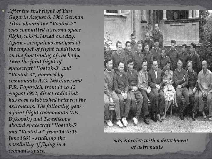  After the first flight of Yuri Gagarin August 6, 1961 German Titov aboard