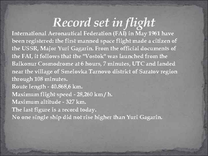 Record set in flight International Aeronautical Federation (FAI) in May 1961 have been registered: