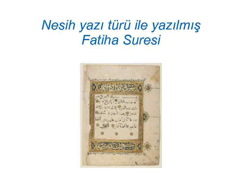 Nesih yazı türü ile yazılmış Fatiha Suresi 