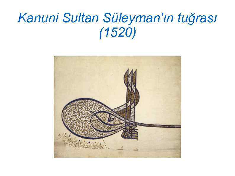 Kanuni Sultan Süleyman'ın tuğrası (1520) 