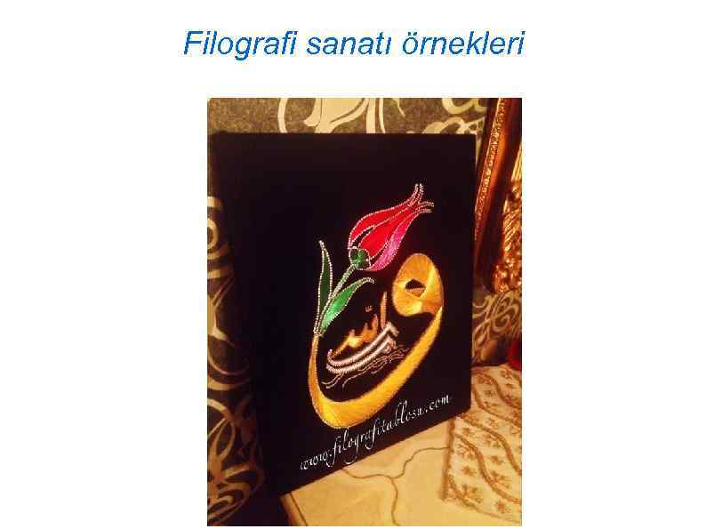 Filografi sanatı örnekleri 