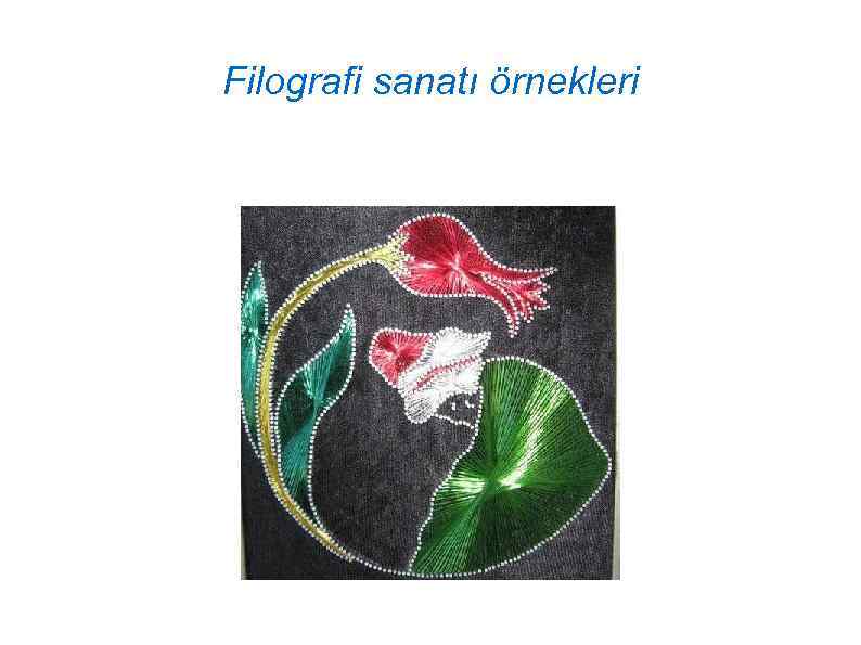 Filografi sanatı örnekleri 