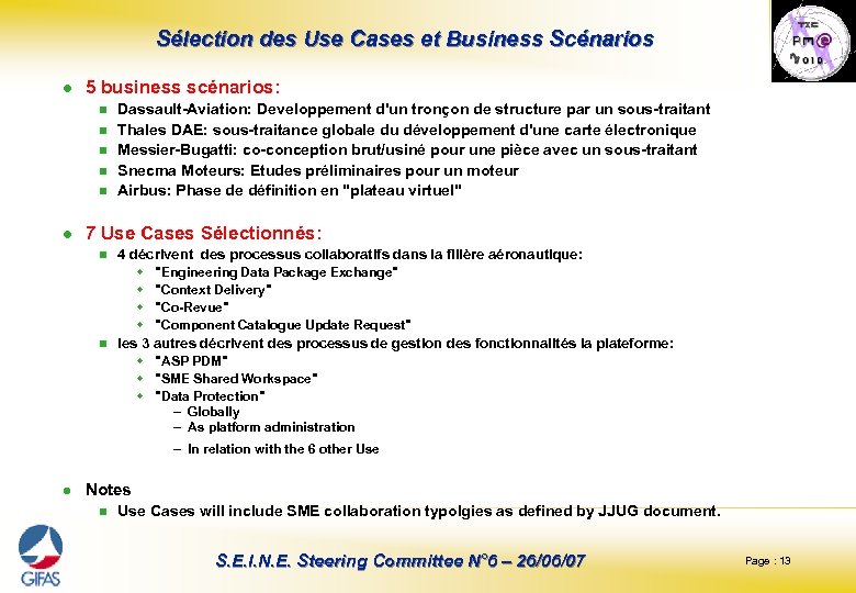 Sélection des Use Cases et Business Scénarios l 5 business scénarios: n n n
