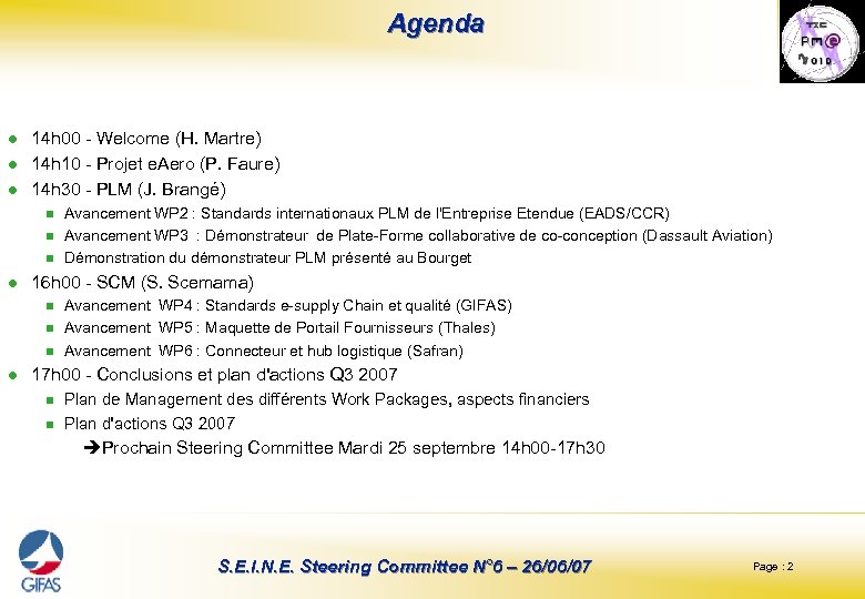  Agenda l l l 14 h 00 - Welcome (H. Martre) 14 h