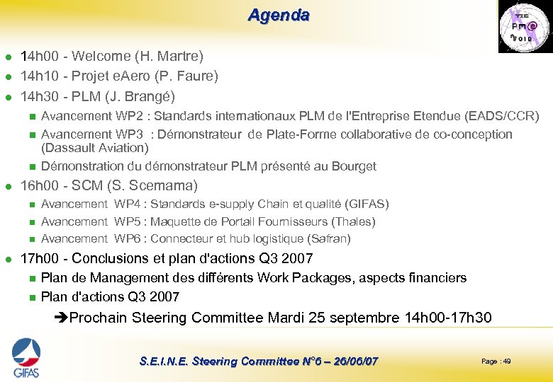  Agenda l l l 14 h 00 - Welcome (H. Martre) 14 h