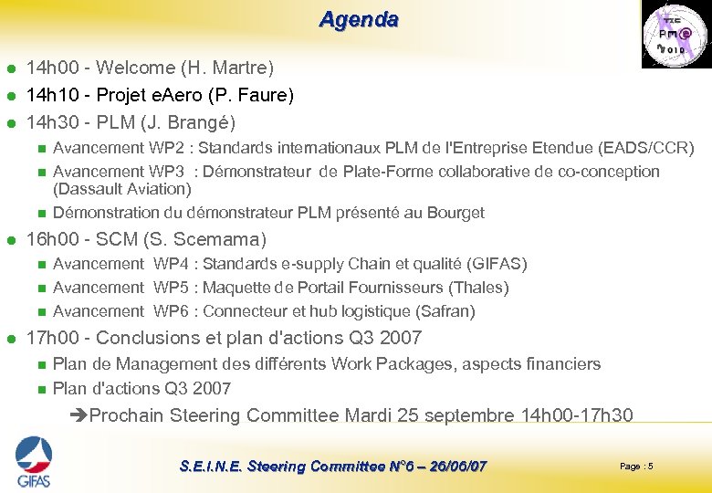  Agenda l l l 14 h 00 - Welcome (H. Martre) 14 h