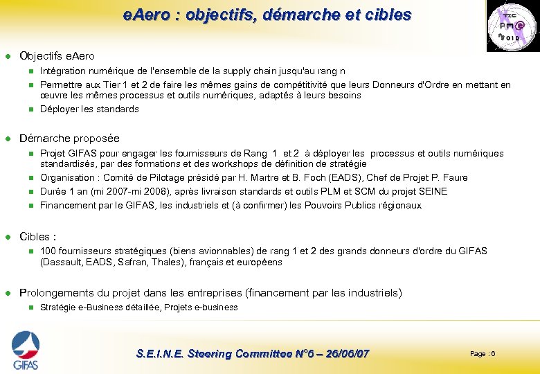 e. Aero : objectifs, démarche et cibles l Objectifs e. Aero n n n