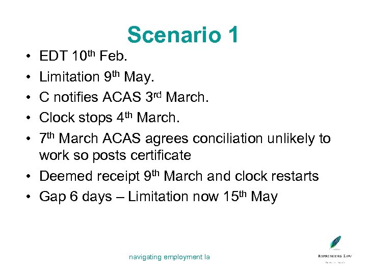 Scenario 1 • • • EDT 10 th Feb. Limitation 9 th May. C