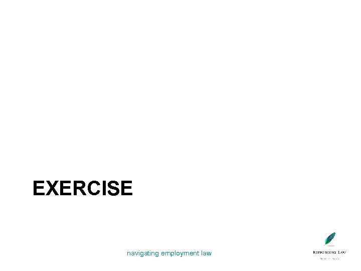 EXERCISE navigating employment law 