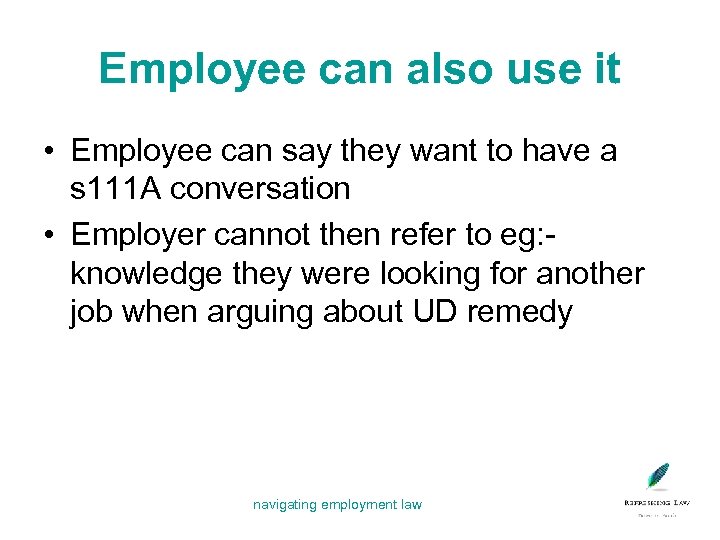 Employee can also use it • Employee can say they want to have a
