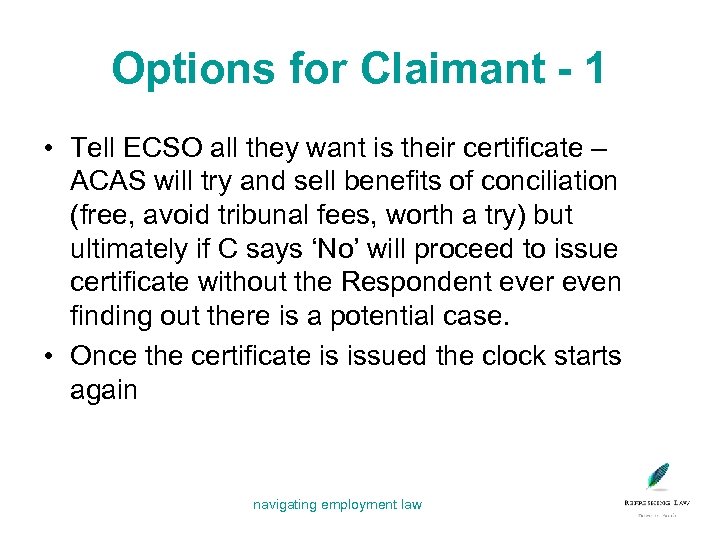 Options for Claimant - 1 • Tell ECSO all they want is their certificate
