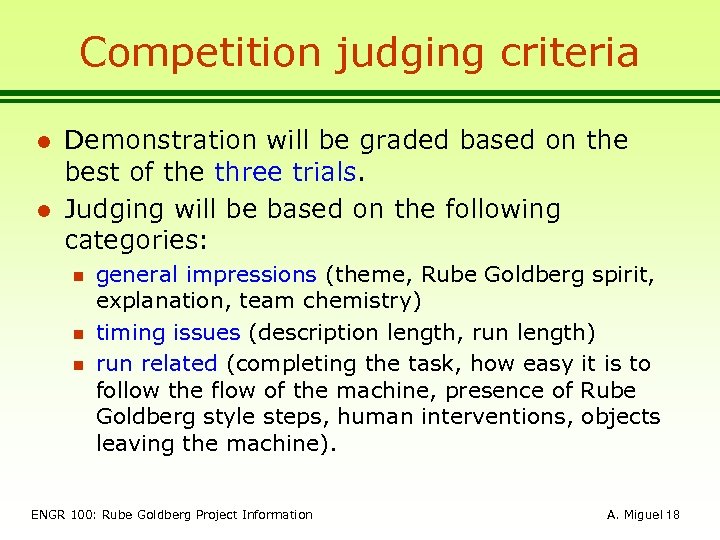 Competition judging criteria l l Demonstration will be graded based on the best of