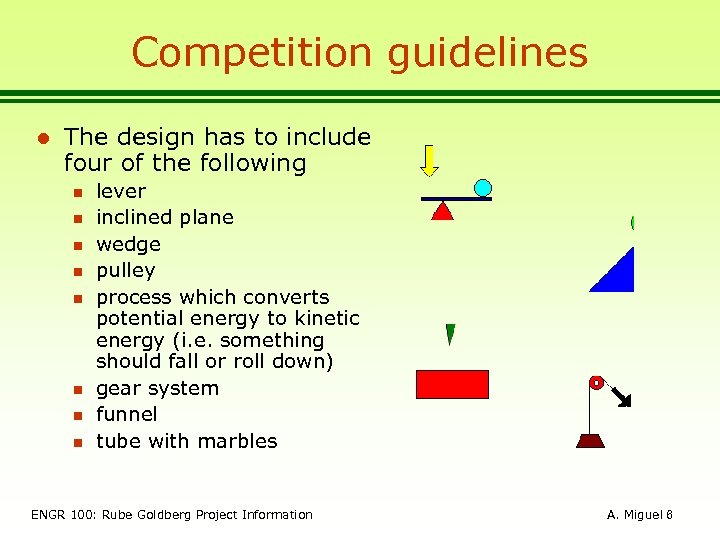 Competition guidelines l The design has to include four of the following n n