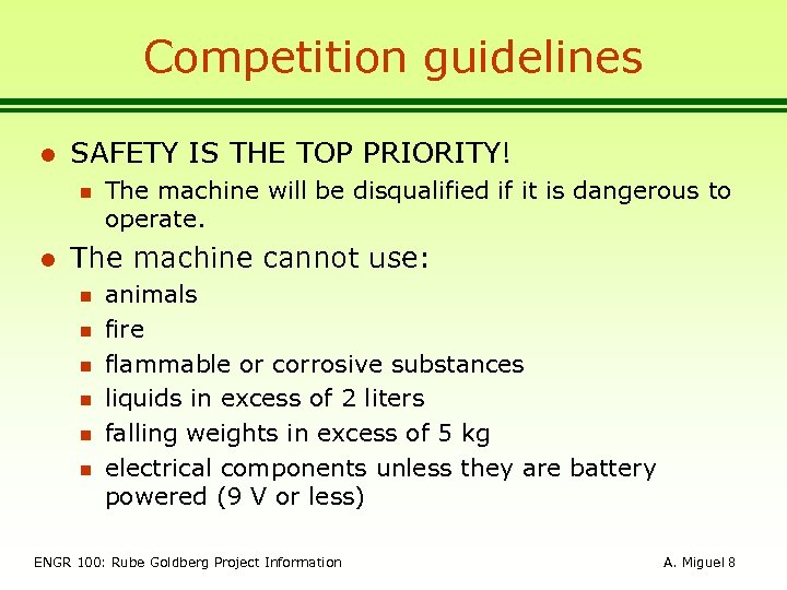 Competition guidelines l SAFETY IS THE TOP PRIORITY! n l The machine will be